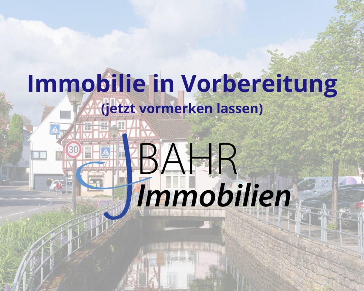 CJ BAHR Immobilien Aidlingen - Immobilie in Vorbereitung