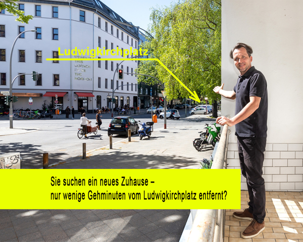 Sie suchen ein neues Zuhause - nur wenige Gehminuten vom Ludwigkirchplatz entfernt?