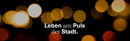 Leben am Puls der Stadt
